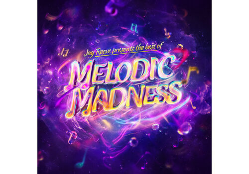 Jay Reeve Presents  The Best Of Melodic Madness