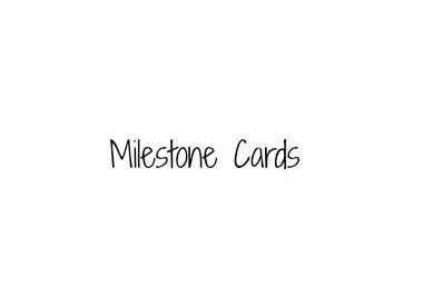 Milestone Cards