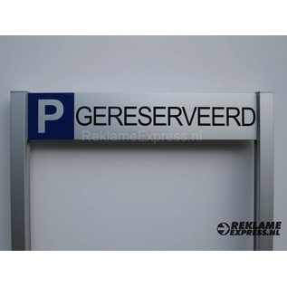 Parkeerbord Gereserveerd op 2 palen compleet met tekst