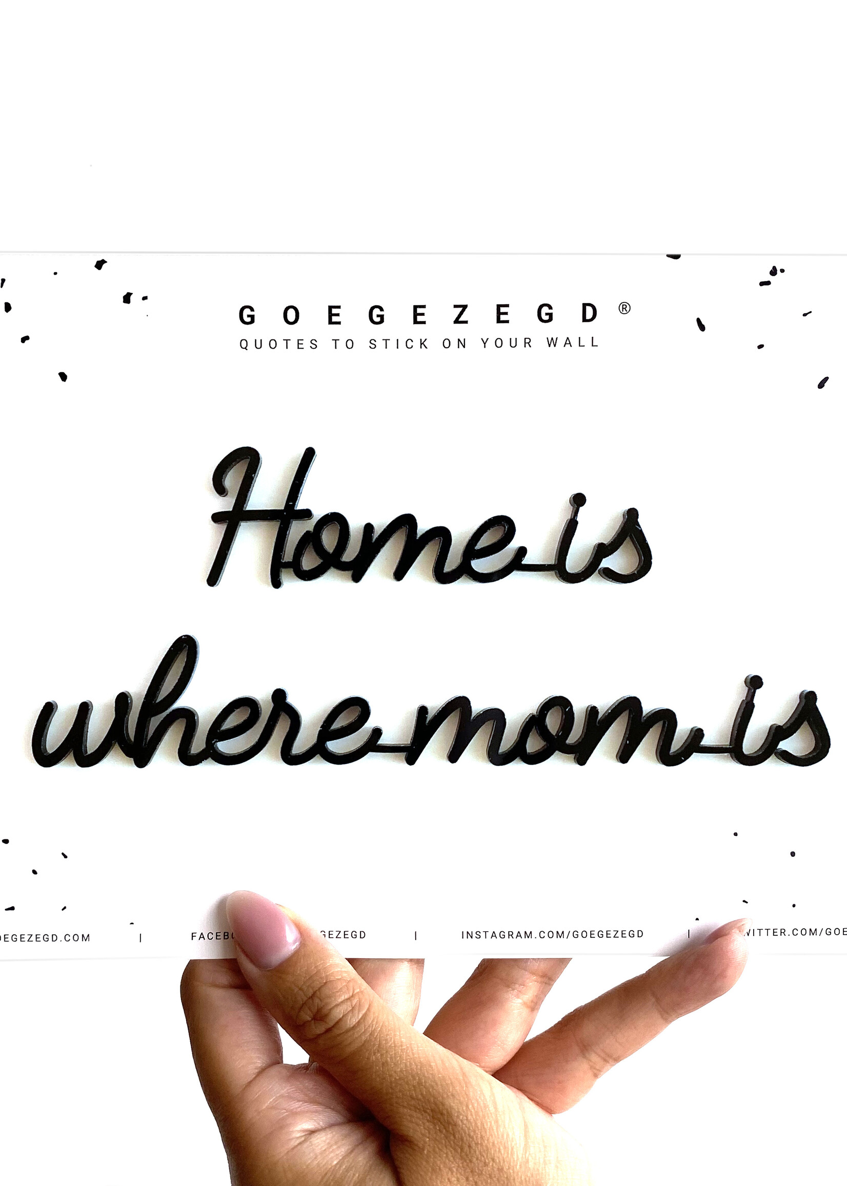 HOME IS WHERE MOM IS