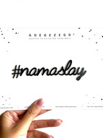 #NAMASLAY