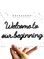 WELCOME TO OUR BEGINNING