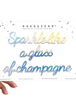SPARKLE LIKE A GLASS OF CHAMPAGNE