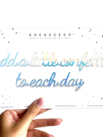 ADD A LITTLE CONFETTI TO EACH DAY