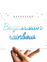 BE YOUR OWN RAINBOW