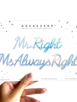 MR. RIGHT MS. ALWAYS RIGHT