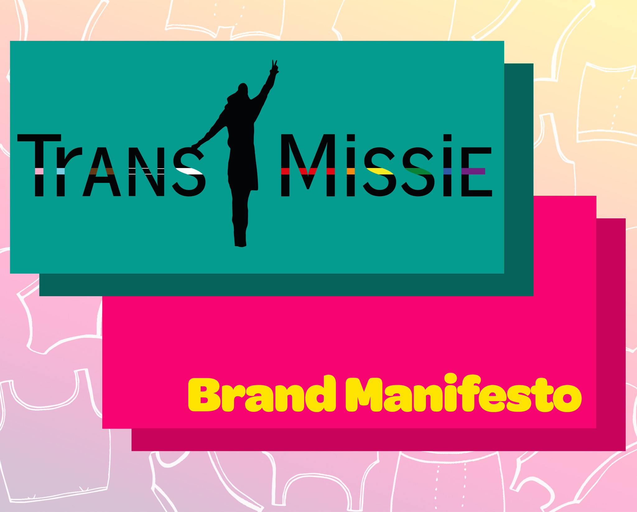Trans-Missie Brand Manifesto