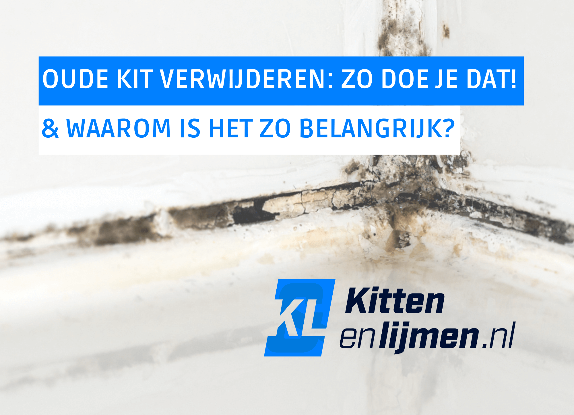 Oude kit verwijderen: Zo doe je dat!