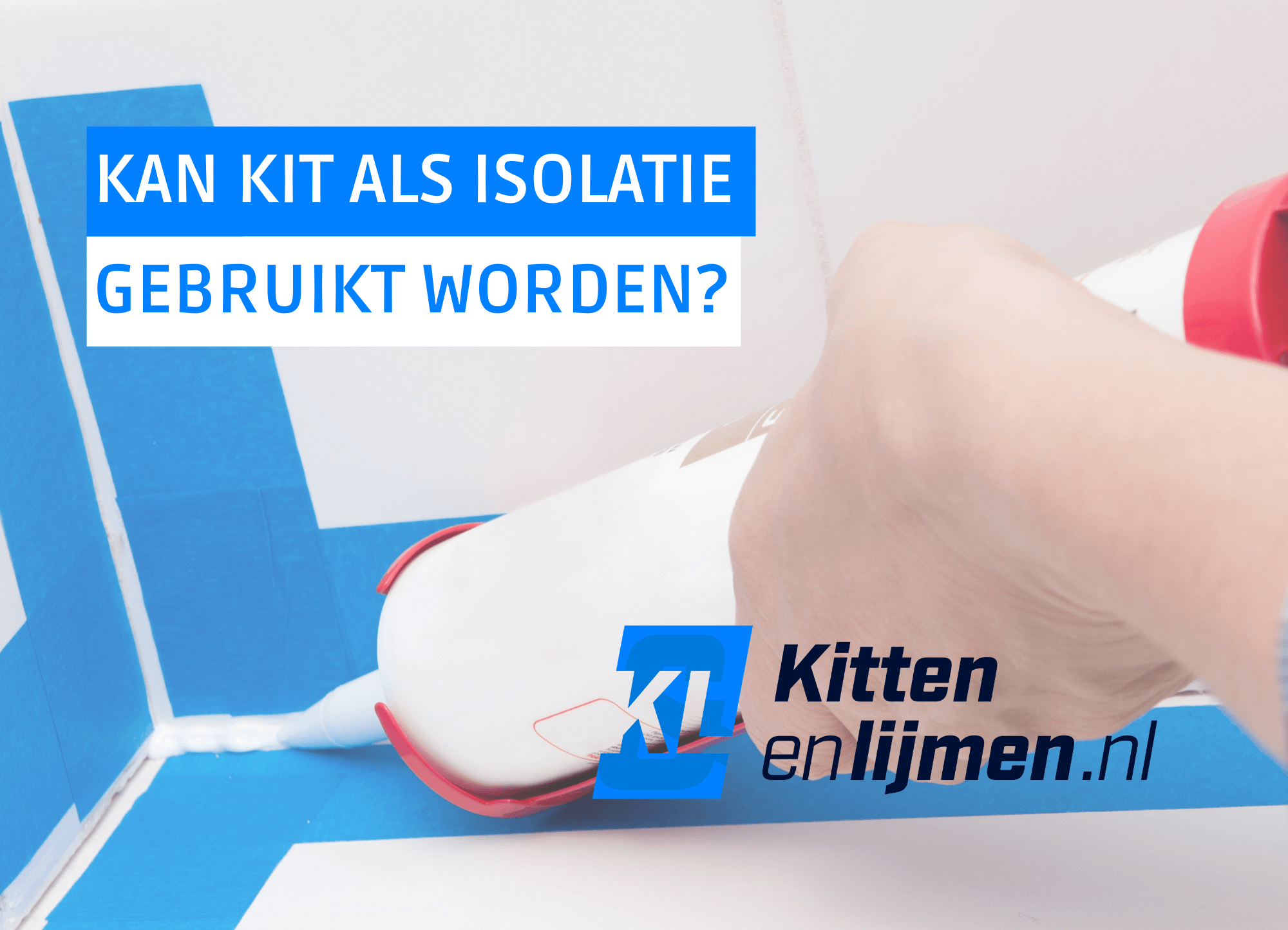Kan kit gebruikt worden als isolatiemateriaal?