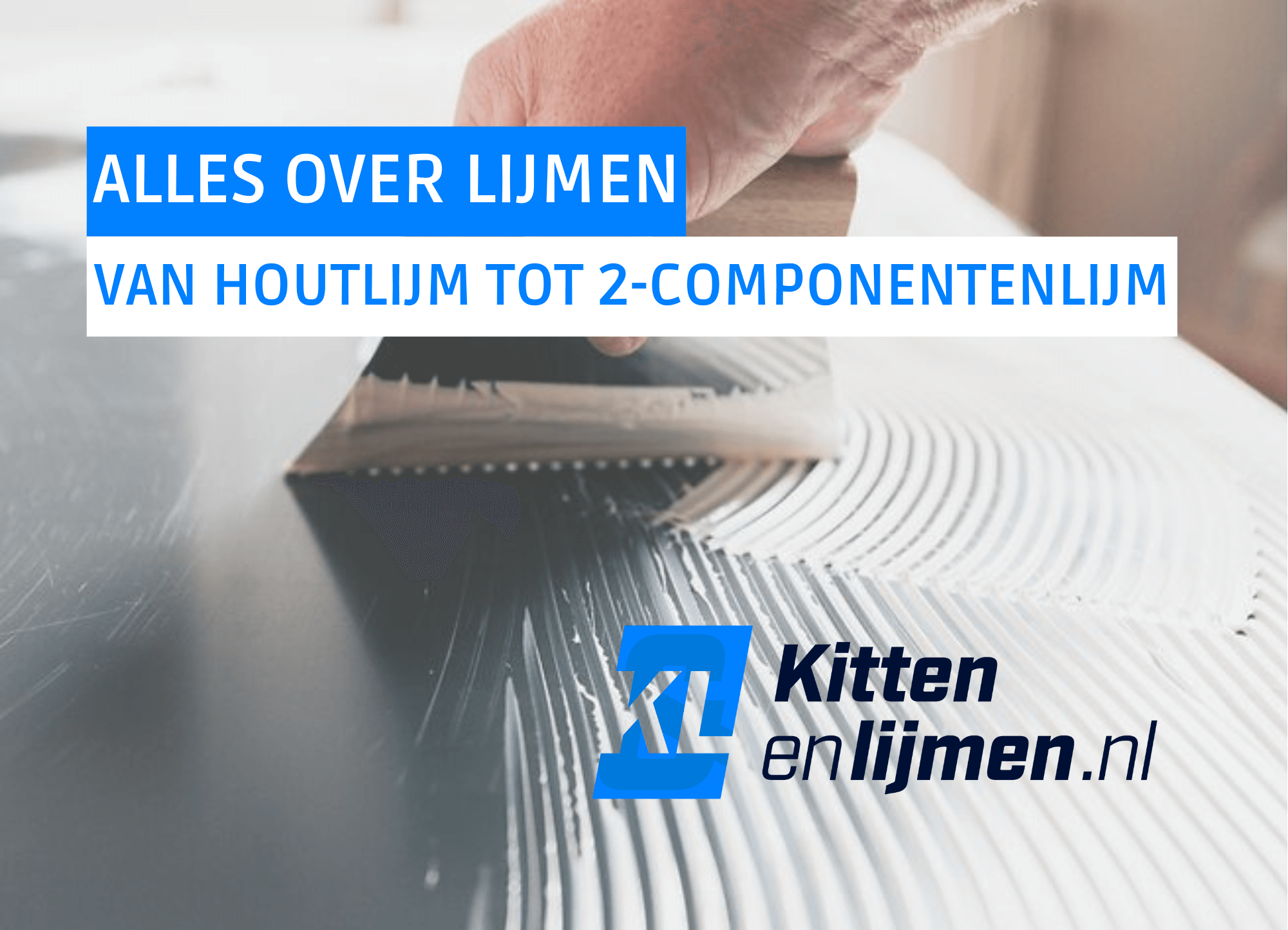 Alles over lijmen: Van houtlijm tot 2-componentenlijm