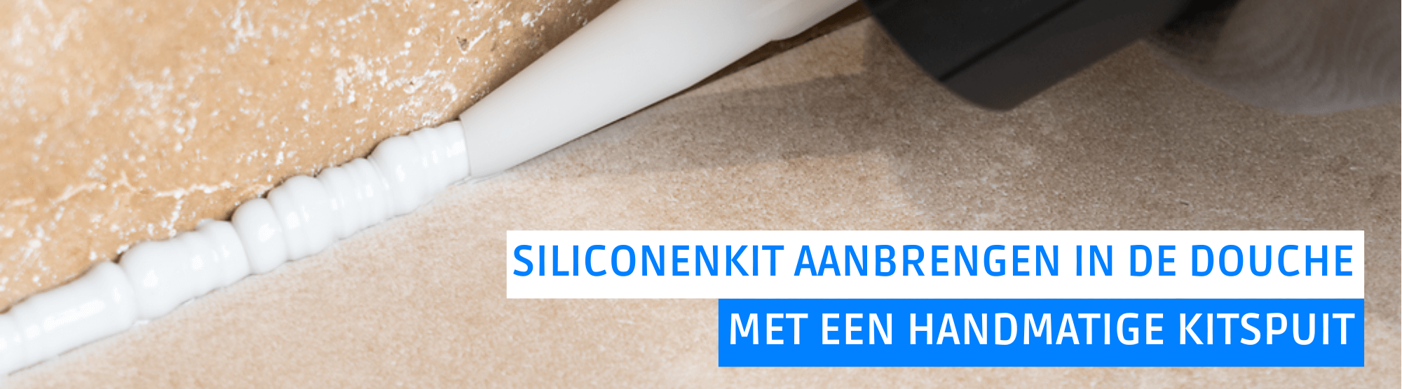 Siliconenkit aanbrengen in de douche