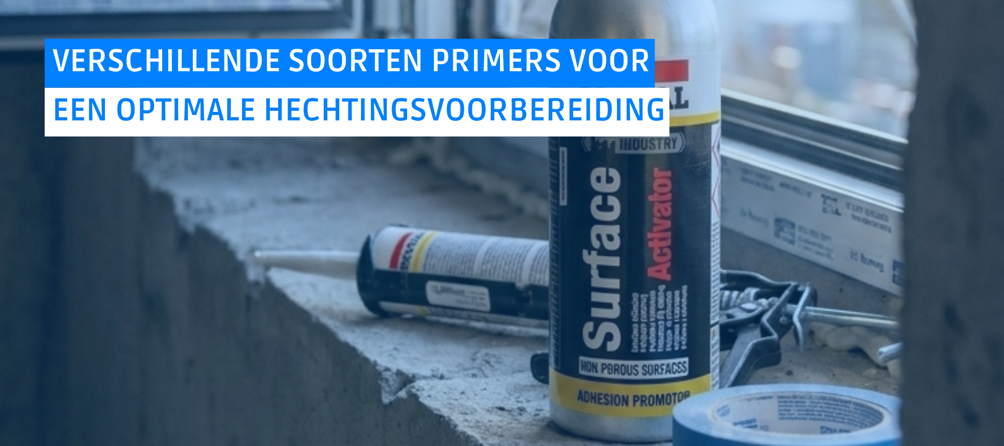 Kitten en lijmen: verschillende soorten primers voor een optimale hechtingsvoorbereiding.