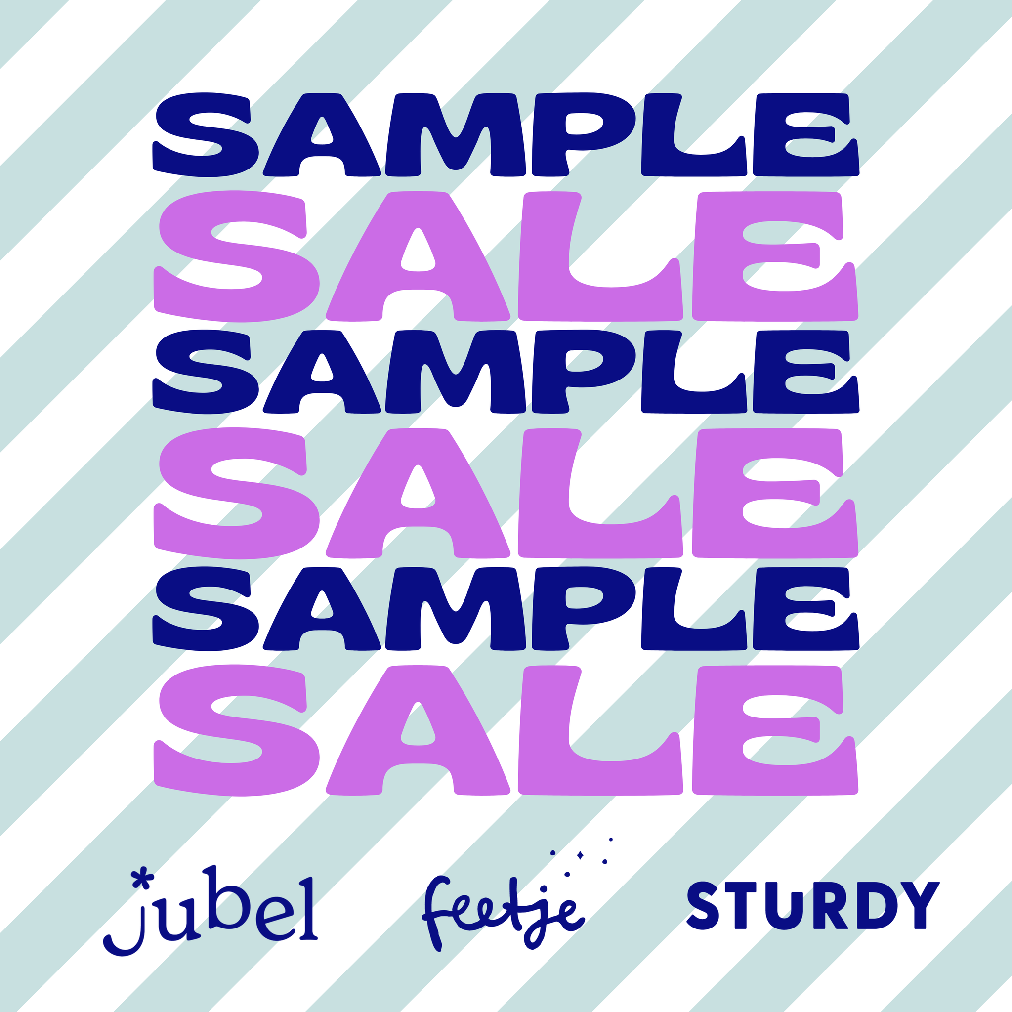 Sample Sale  Jubel, Sturdy en Feetje