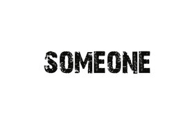Someone