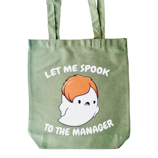 Totebag - Let me spook to the manager (various colors)