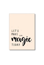 Postkaart Let’s make some magic today