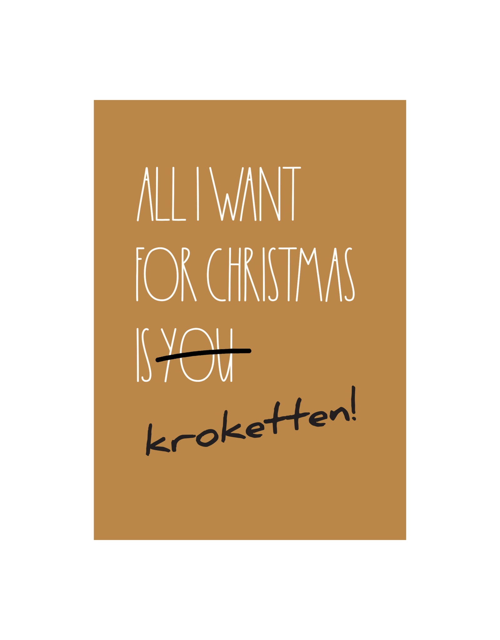 Postkaart All I want is kroketten N