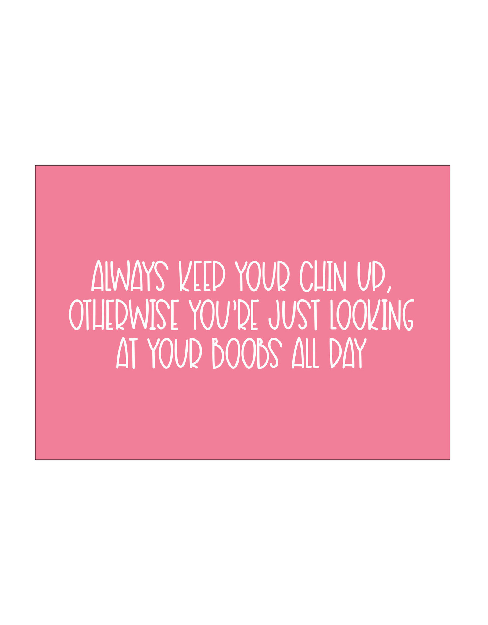 Postkaart Always keep your chin up N