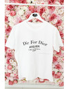 WHITE - 'DIE FOR DIOR' - PREMIUM QUALITY OVERSIZED INSPIRED TEE