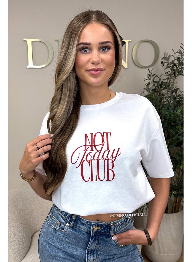 WHITE - 'NOT TODAY CLUB' - PREMIUM QUALITY OVERSIZED TEE