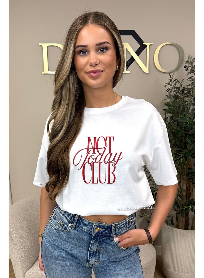 WHITE - 'NOT TODAY CLUB' - PREMIUM QUALITY OVERSIZED TEE