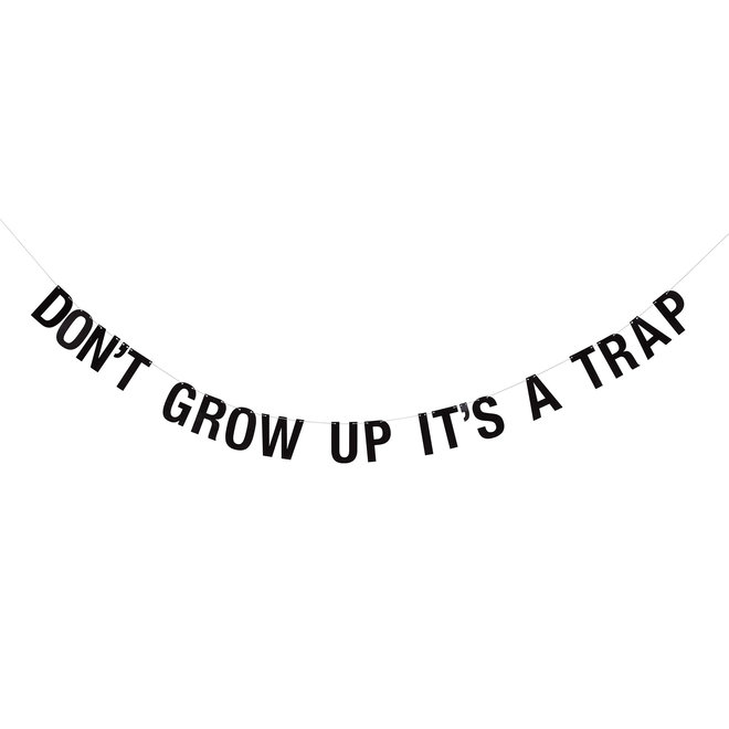 Bloomingville - Vlaggenlijn Don't grow up it's a trap