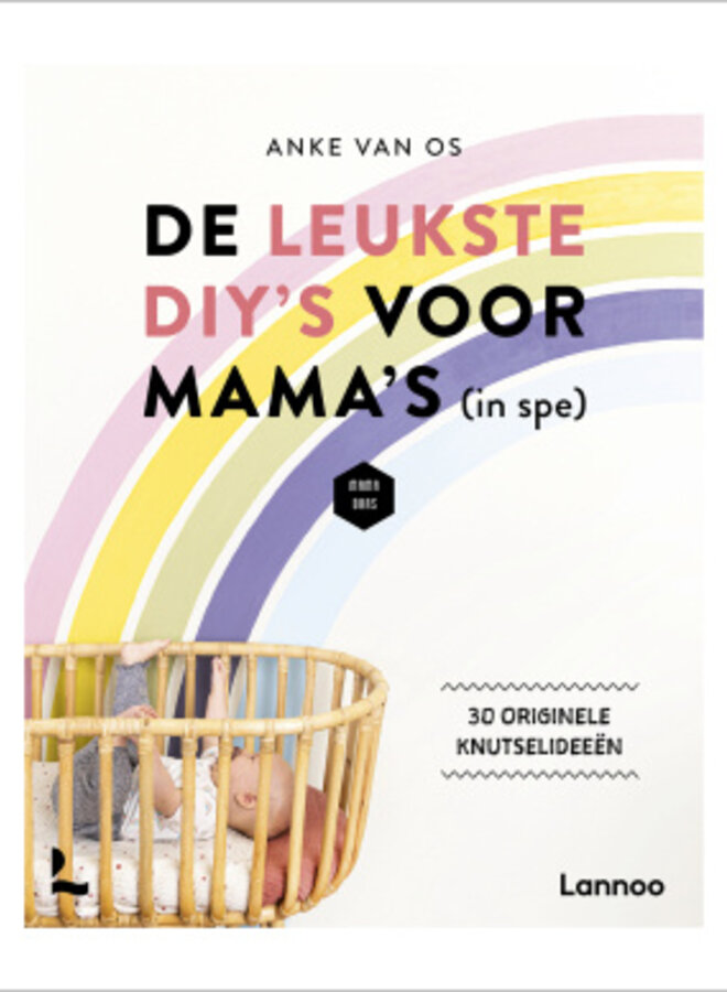 Lannoo - De leukste DIY's voor mama's in spe
