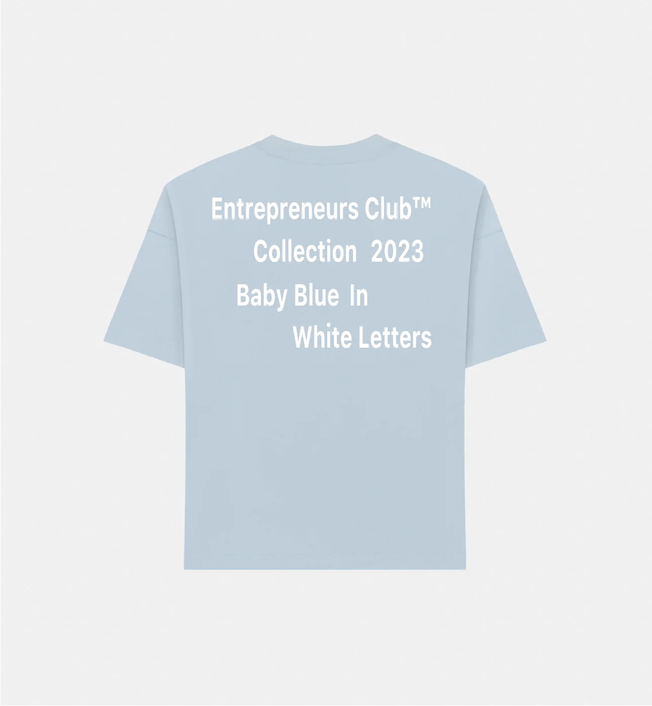 Entrepreneurs Club Oversized Baby Blue T-shirt