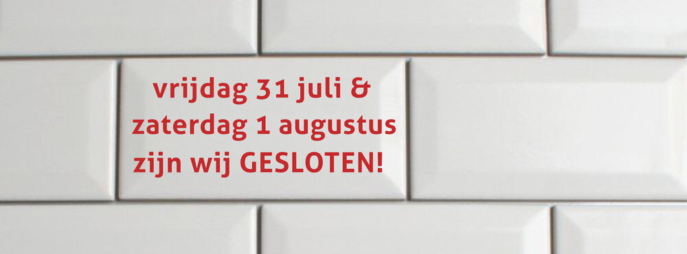 2 dagen gesloten 31/7 en 1/8/26