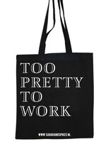 TOO PRETTY TO WORK COTTON BAG