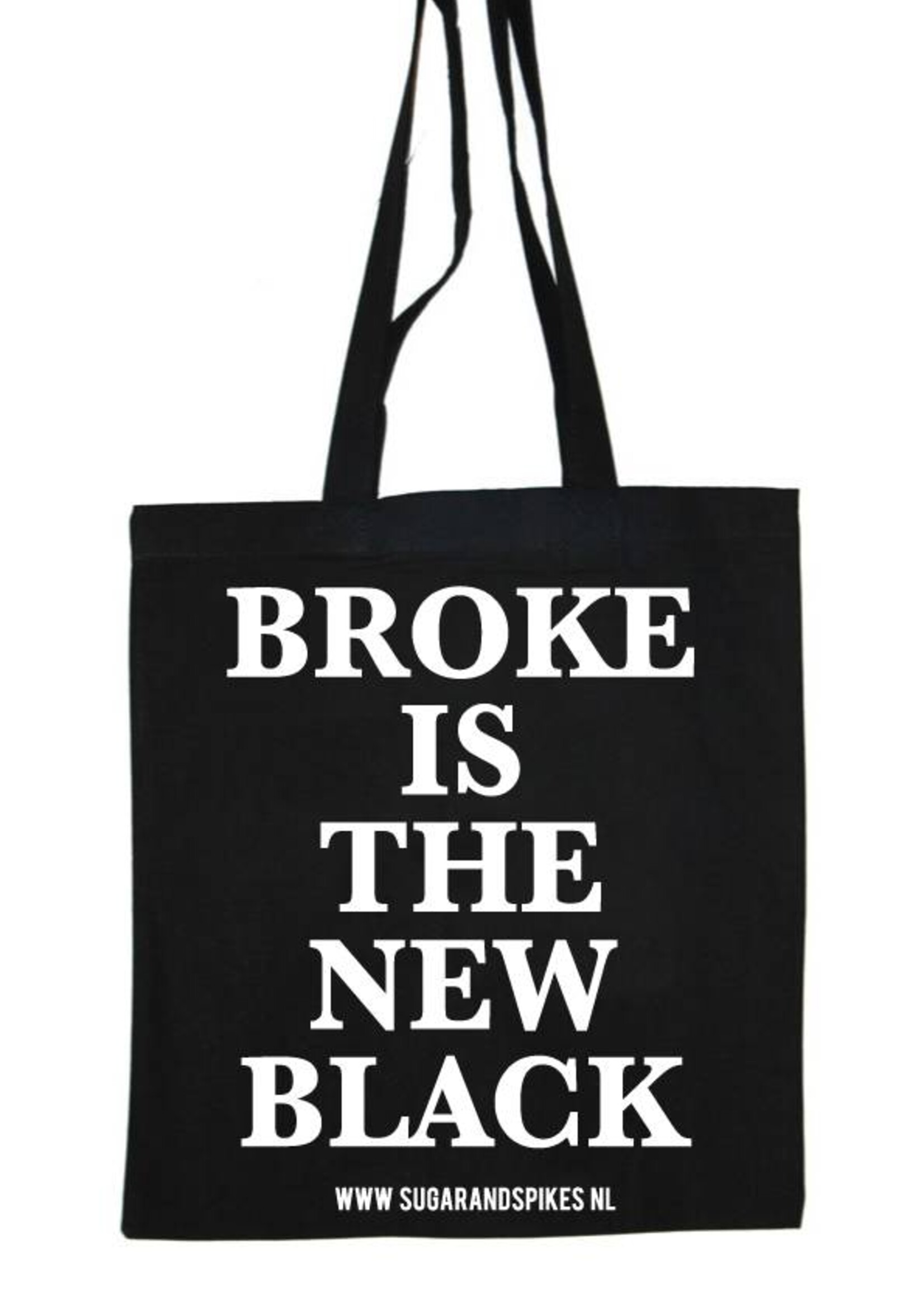 BROKE IS THE NEW BLACK COTTON BAG
