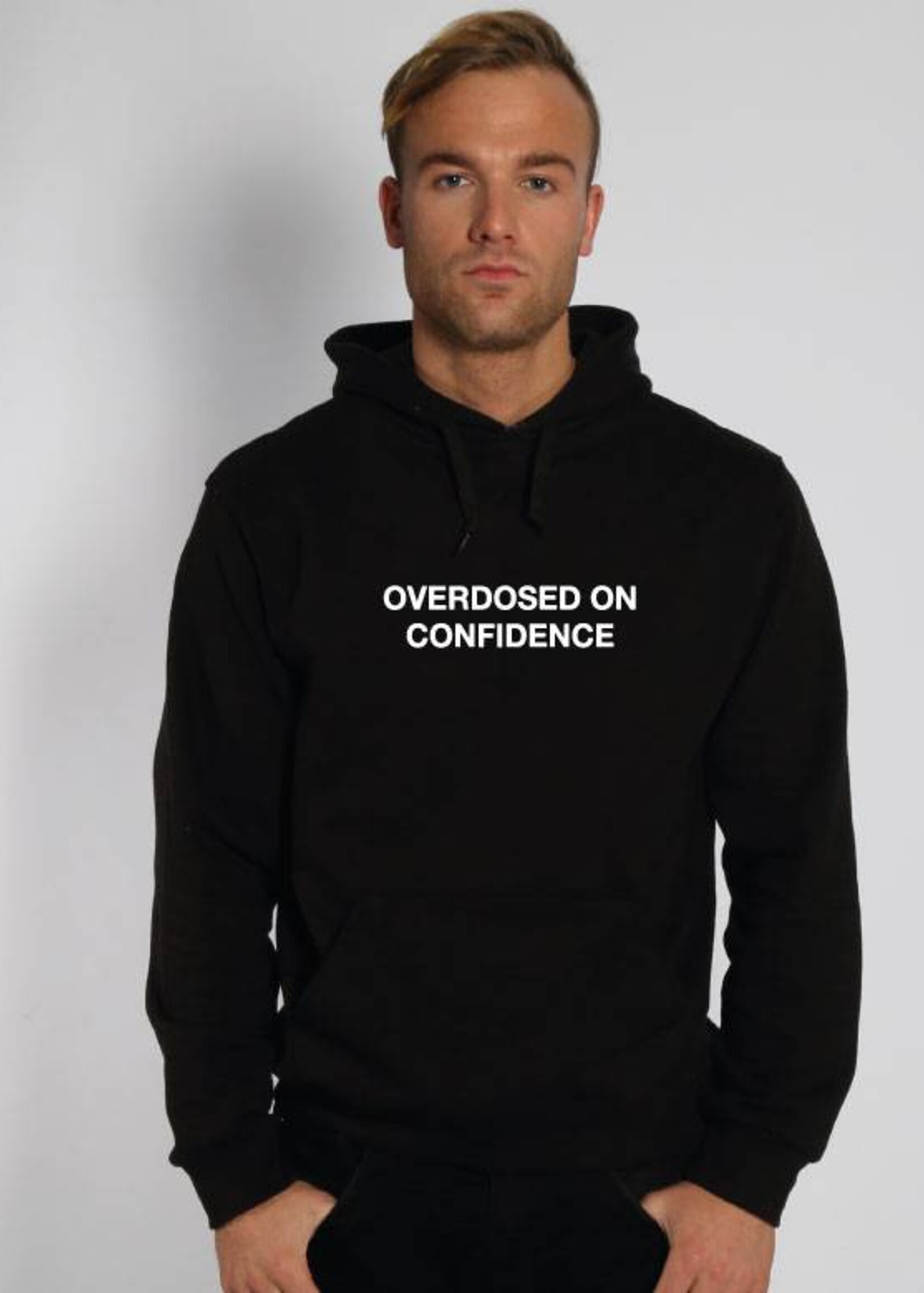 OVERDOSED ON CONFIDENCE HOODIE (MEN)
