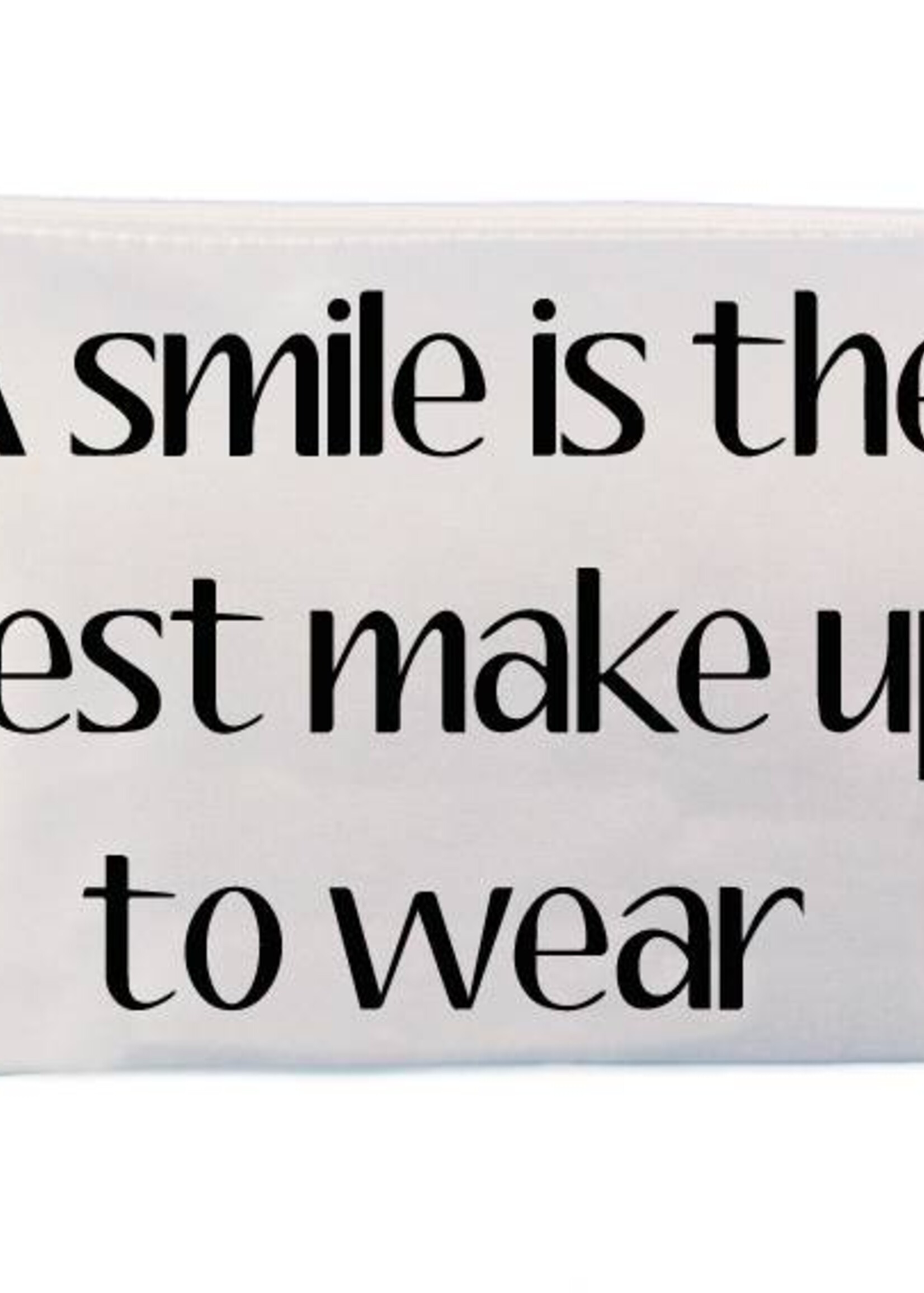 A SMILE IS THE BEST MAKE UP BAG