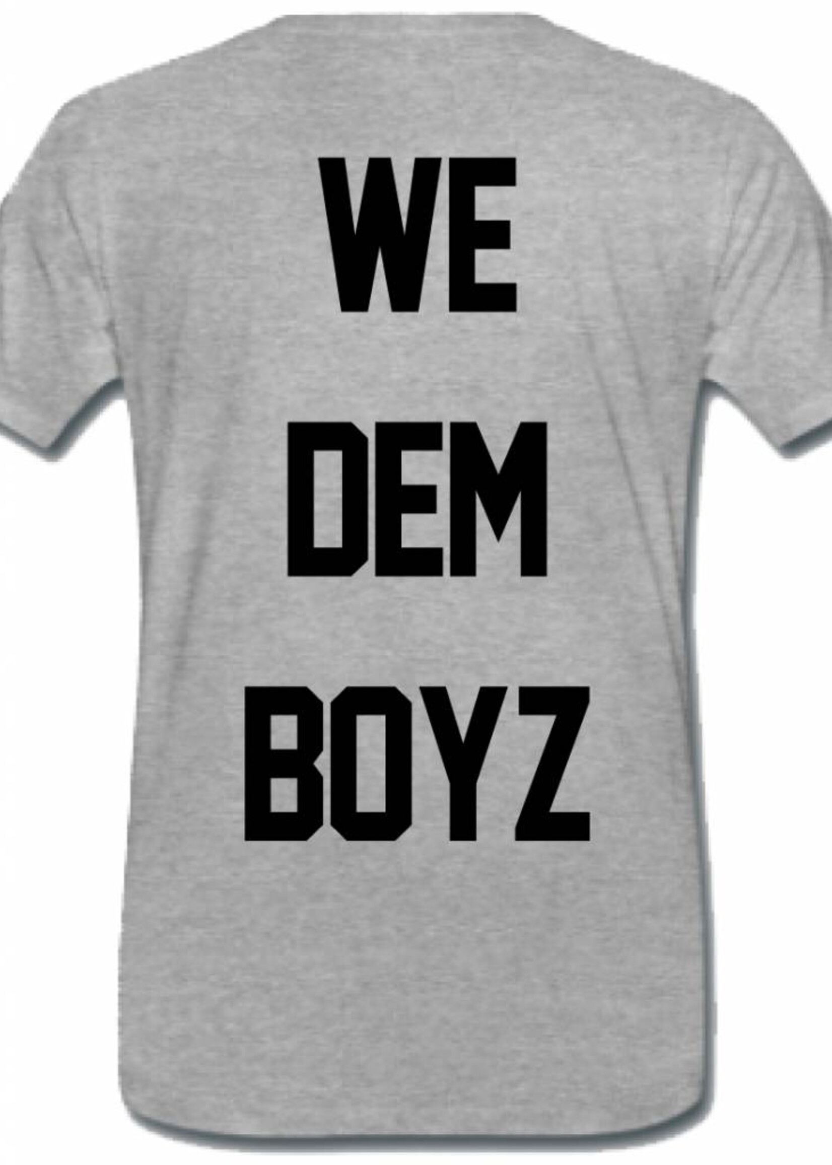 WE DEM BOYZ TEE (MEN)