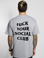 FUCK YOUR SOCIAL CLUB TEE (MEN)