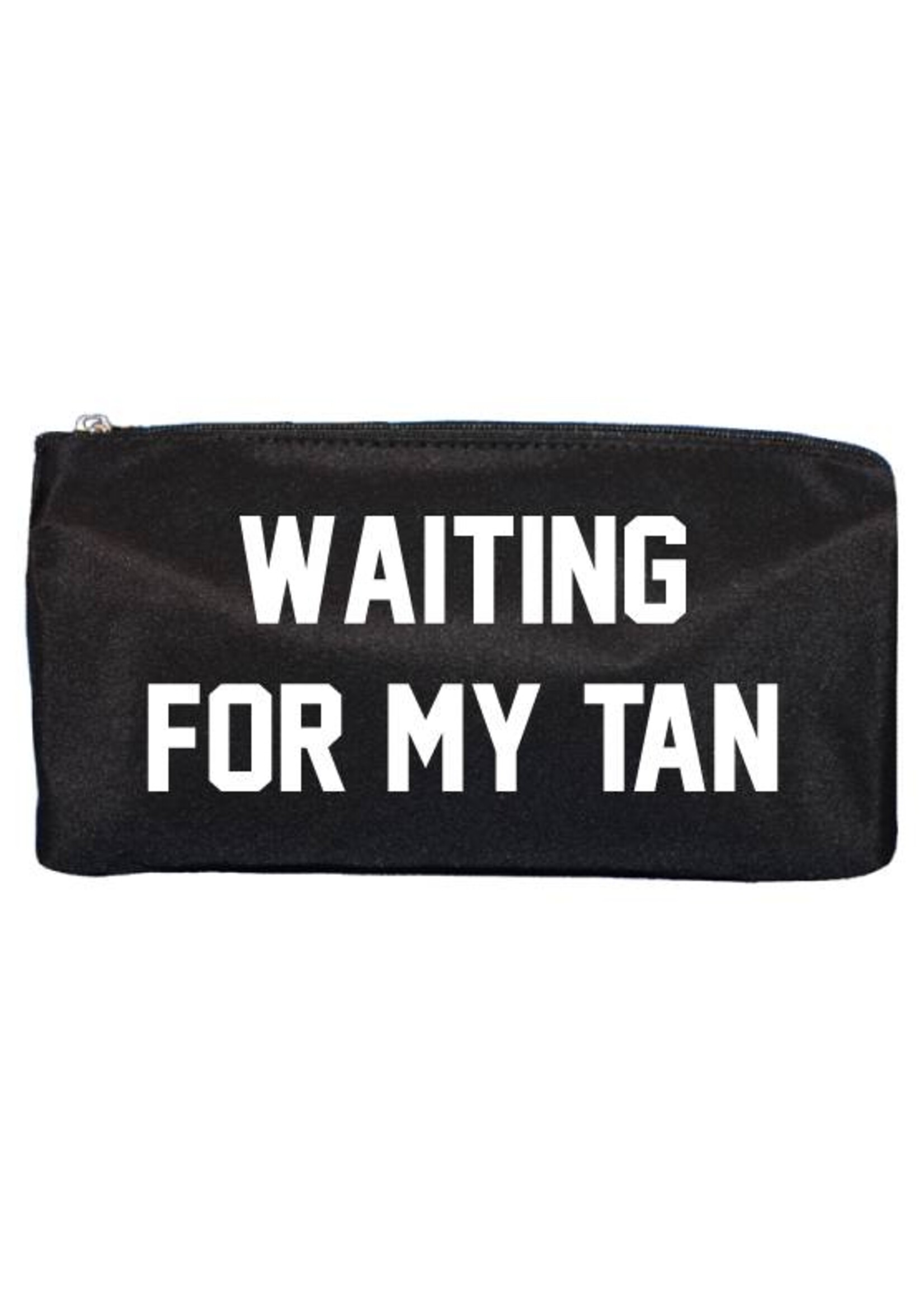 WAITING FOR MY TAN MAKE UP BAG