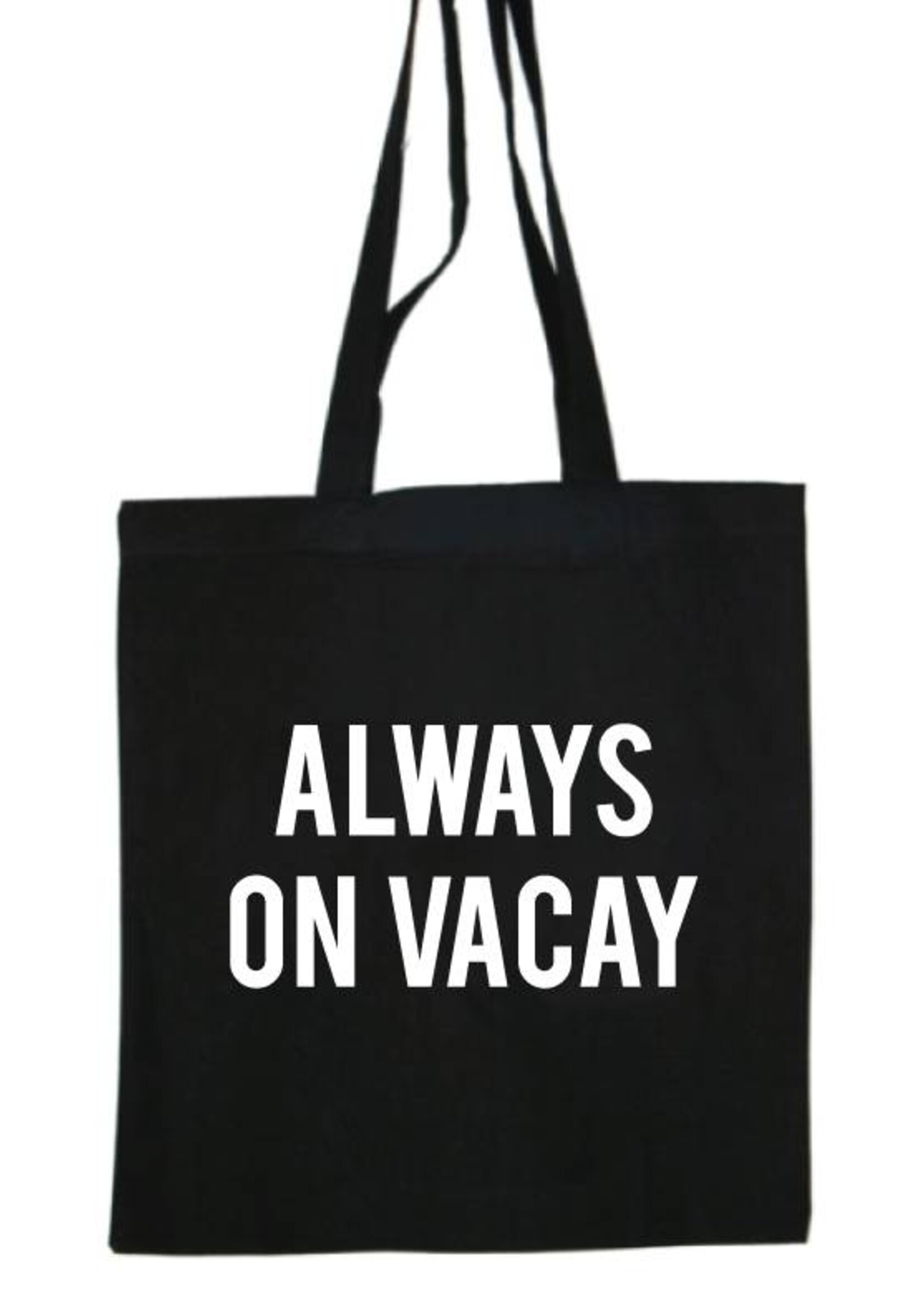 ALWAYS ON VACAY COTTON BAG