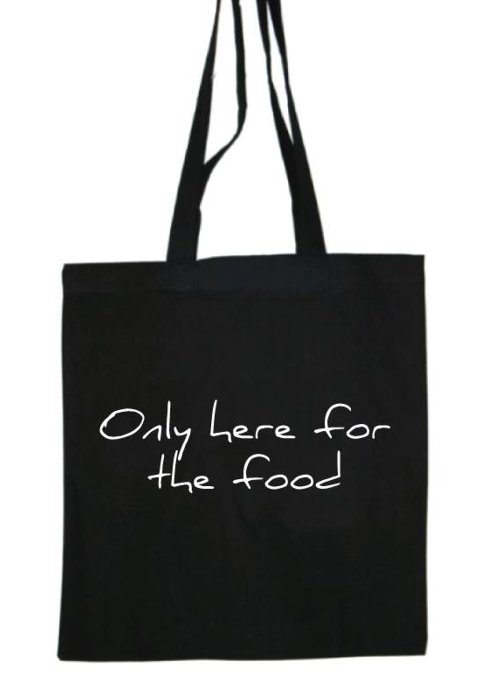 ONLY HERE FOR THE FOOD COTTON BAG