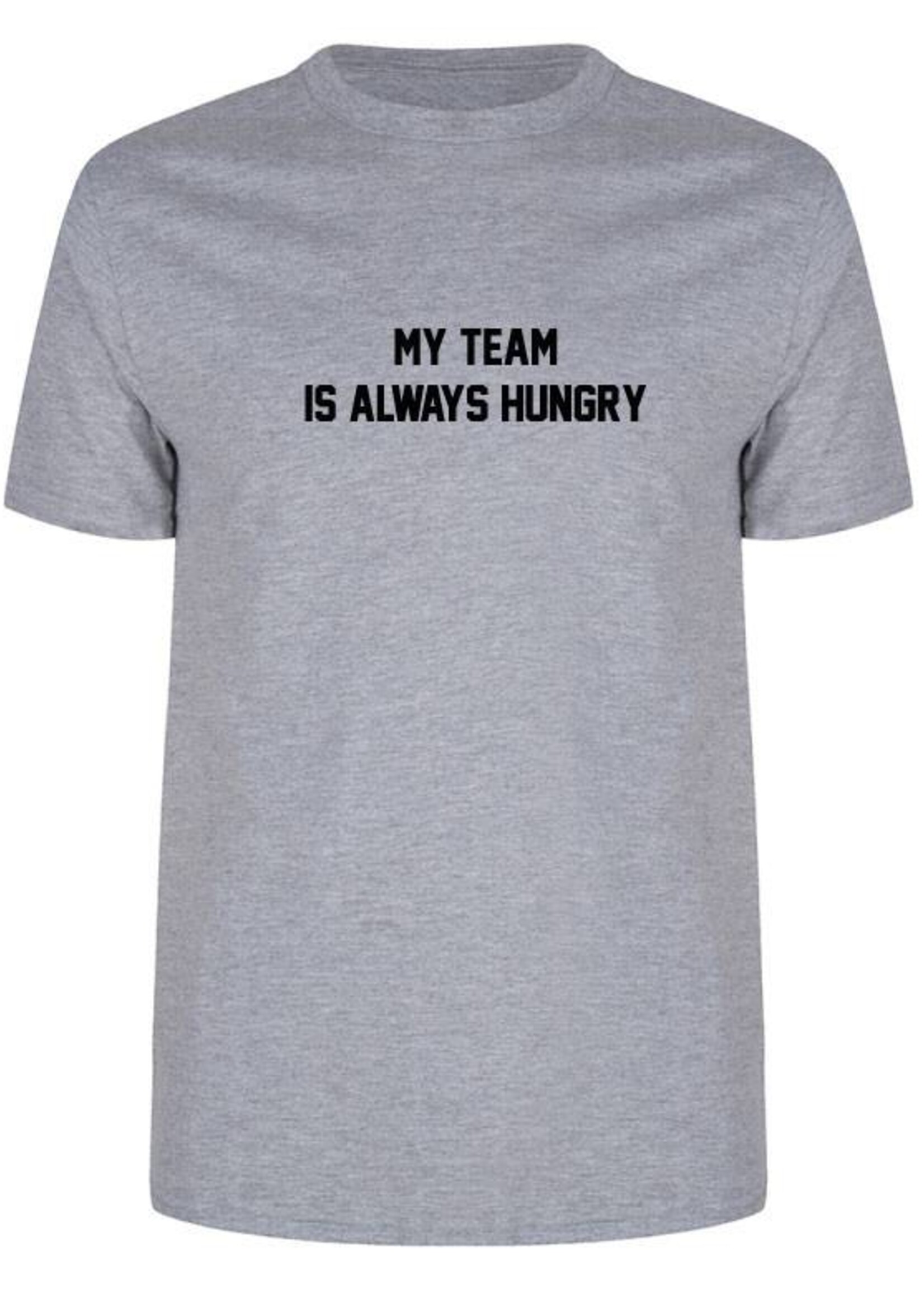 MY TEAM IS HUNGRY (MEN)