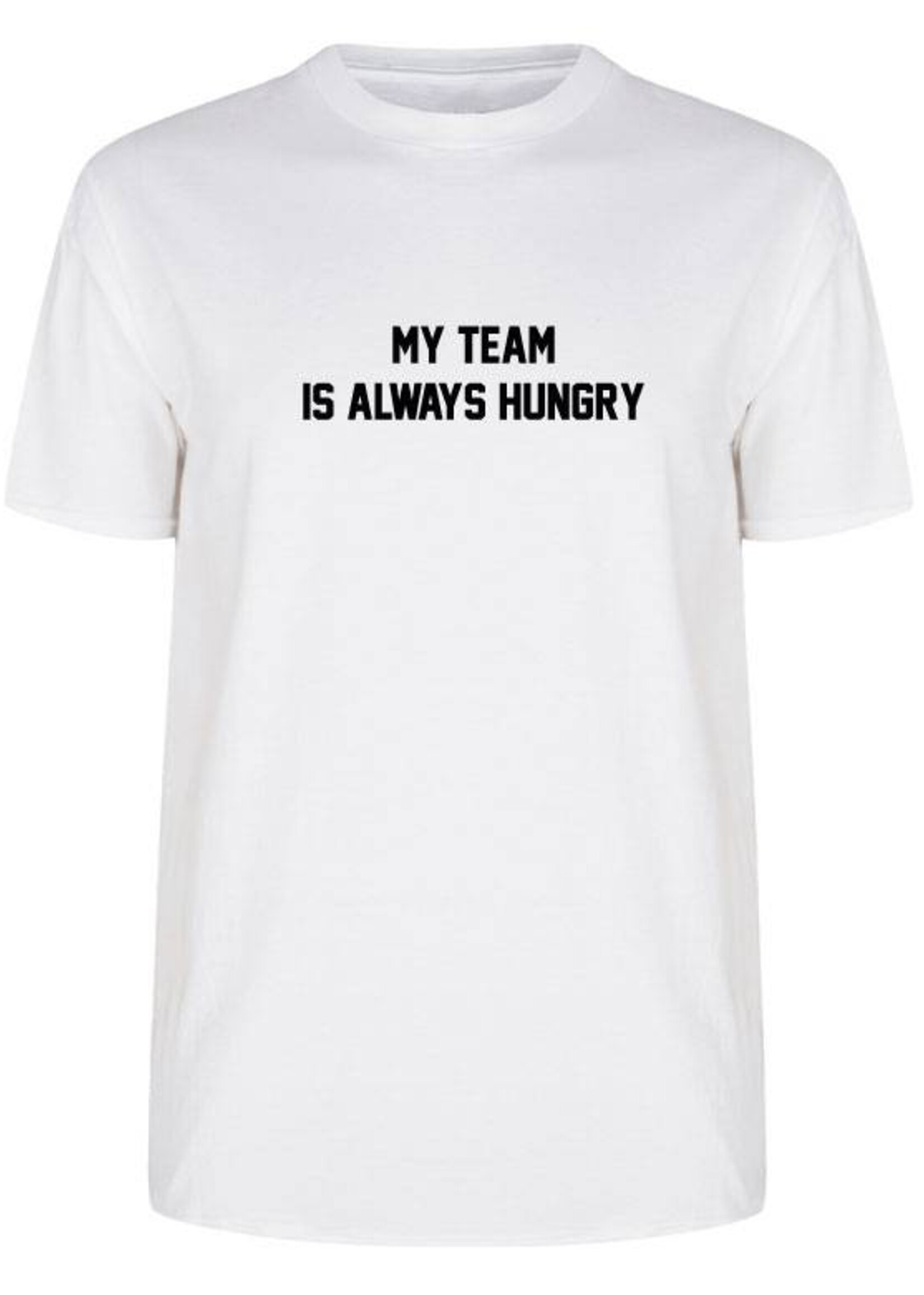 MY TEAM IS HUNGRY (MEN)