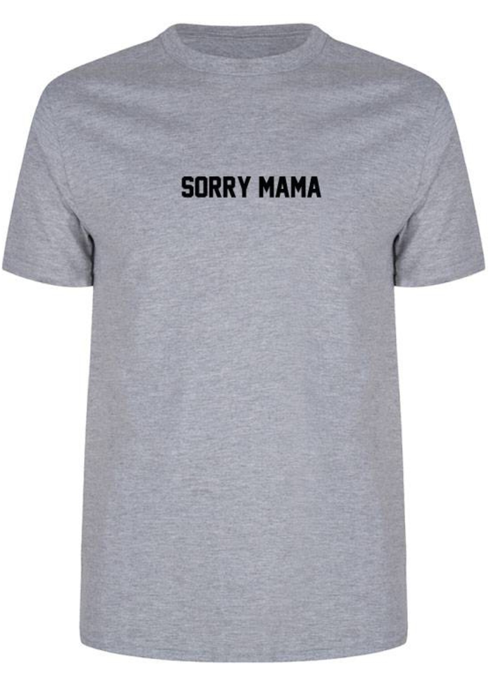 SORRY MAMA TEE (MEN)