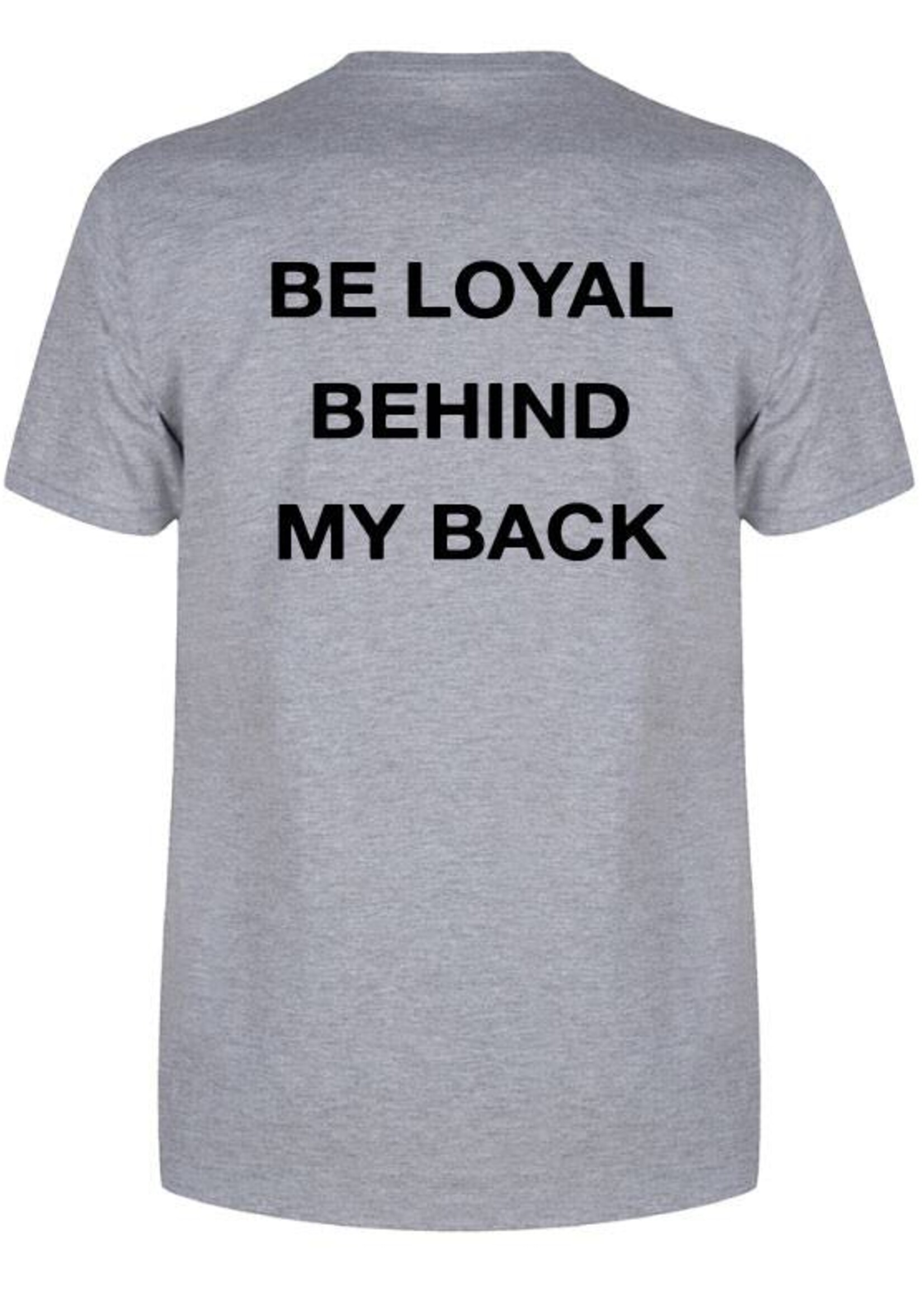 BE LOYAL TEE (MEN)