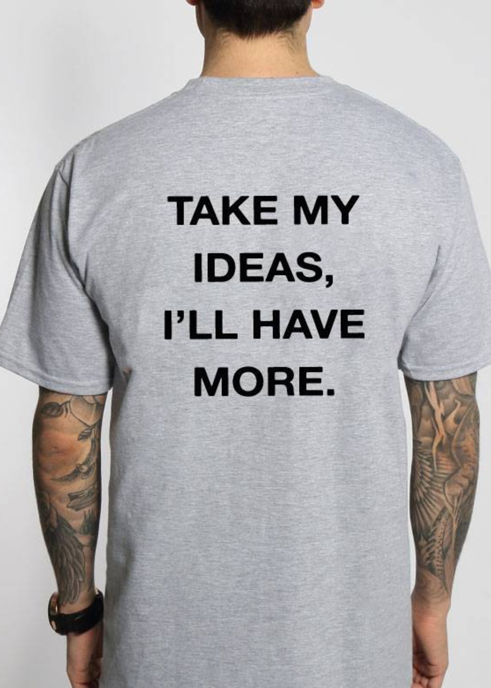 TAKE MY IDEAS TEE (MEN)
