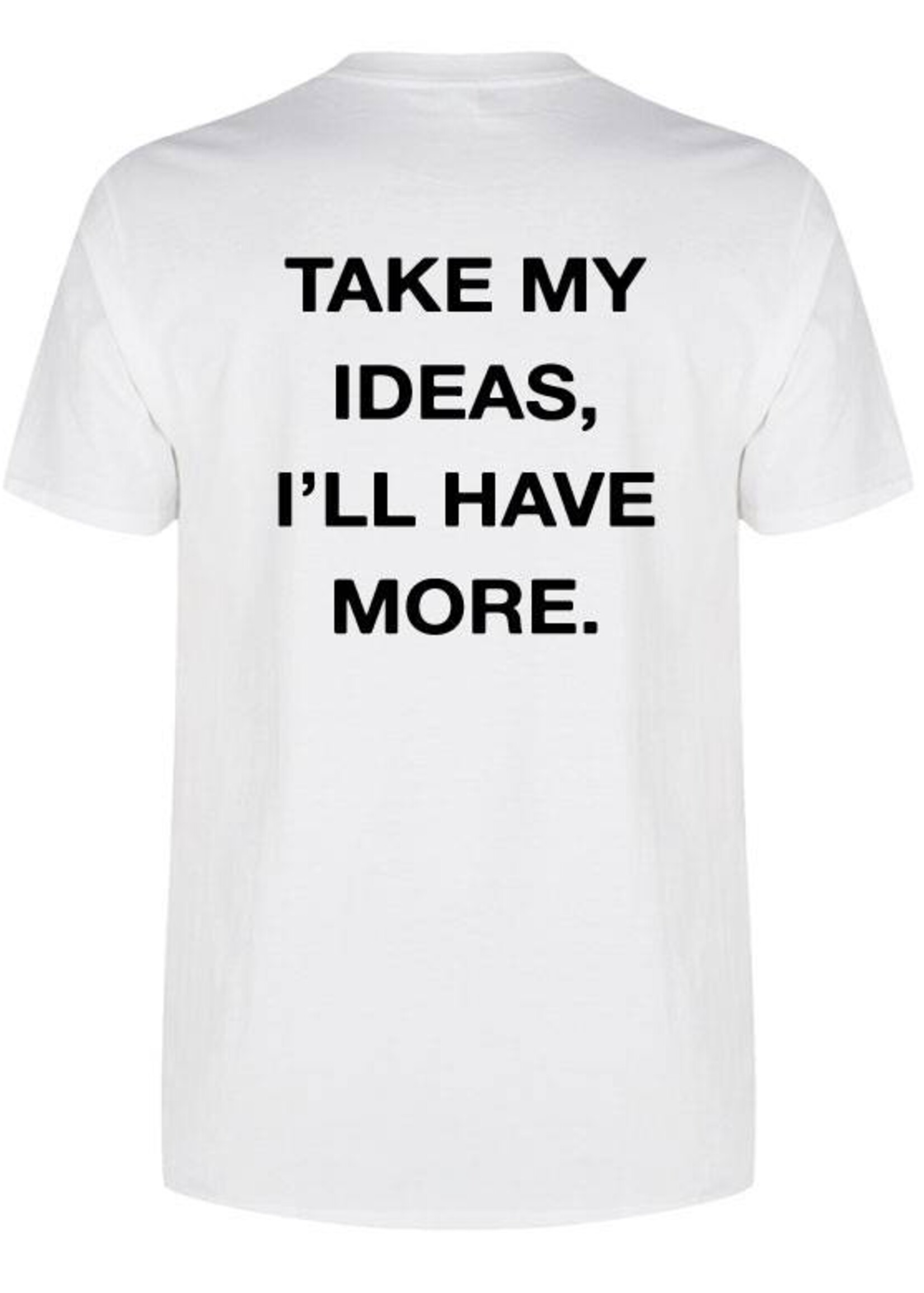 TAKE MY IDEAS TEE (MEN)