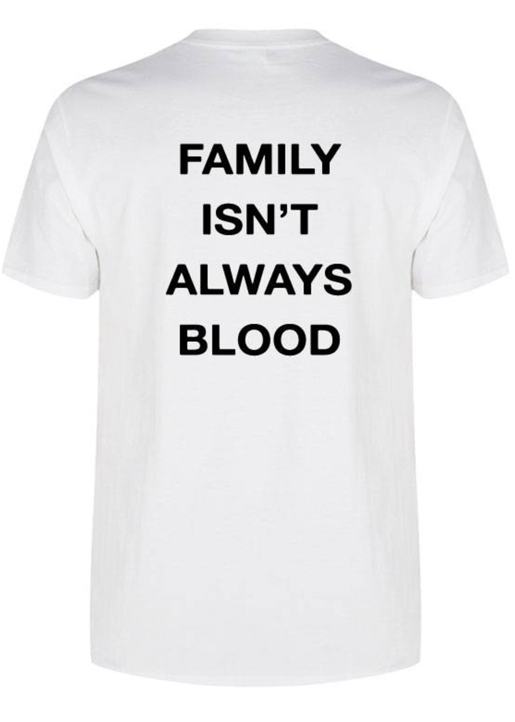 FAMILY ISN'T ALWAYS BLOOD TEE (MEN)