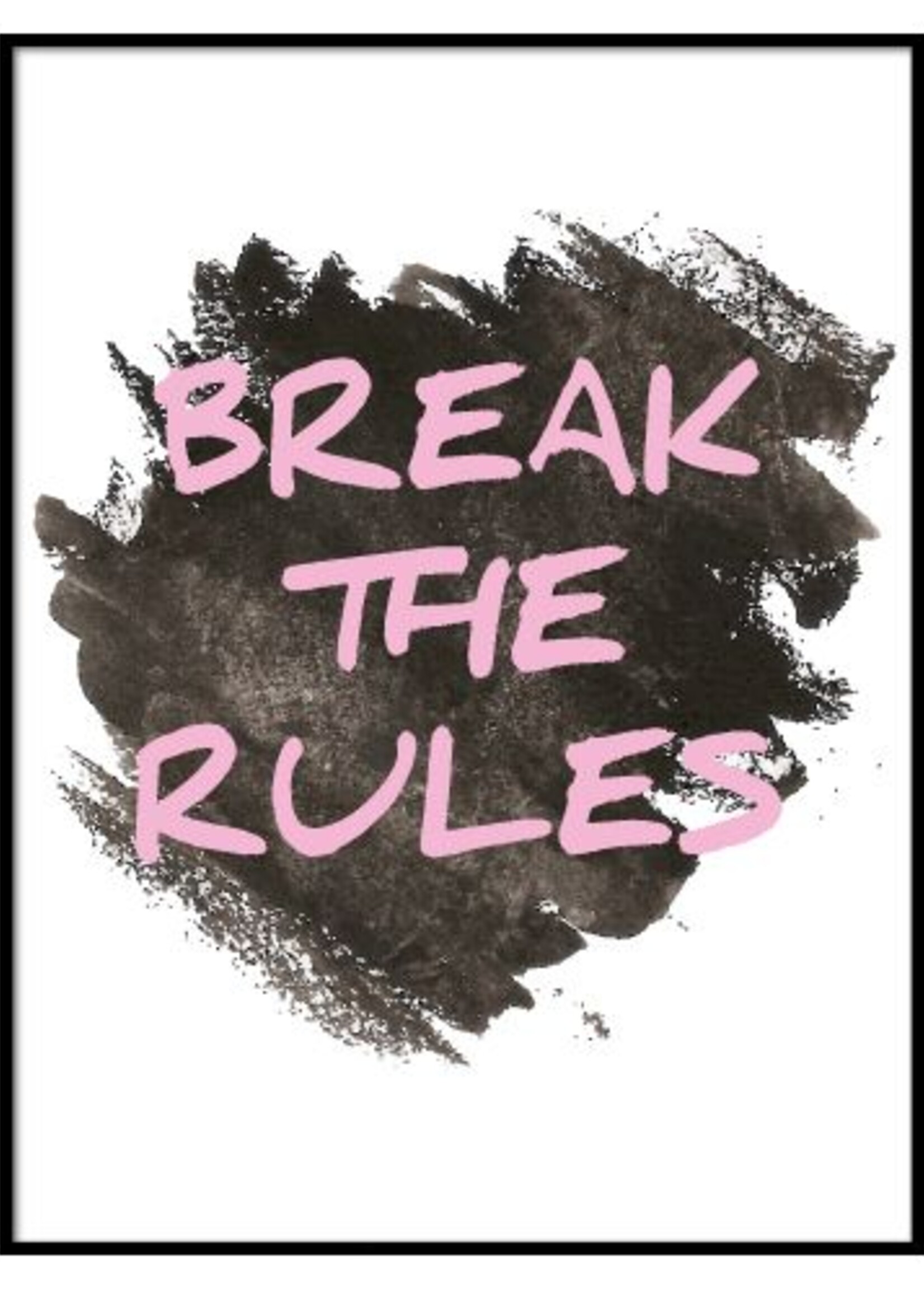 BREAK THE RULES POSTER