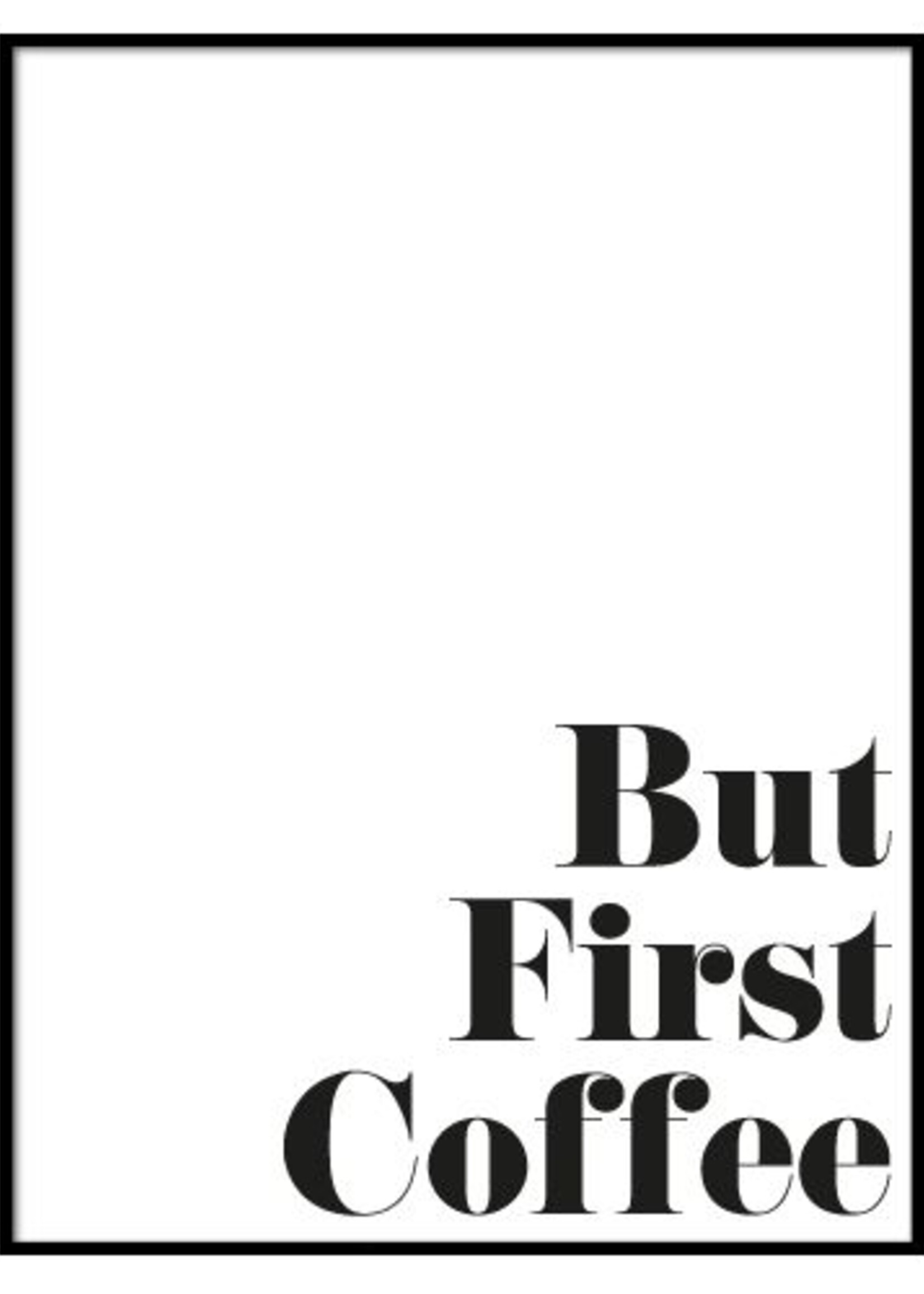 FIRST COFFEE POSTER