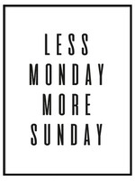LESS MONDAY POSTER
