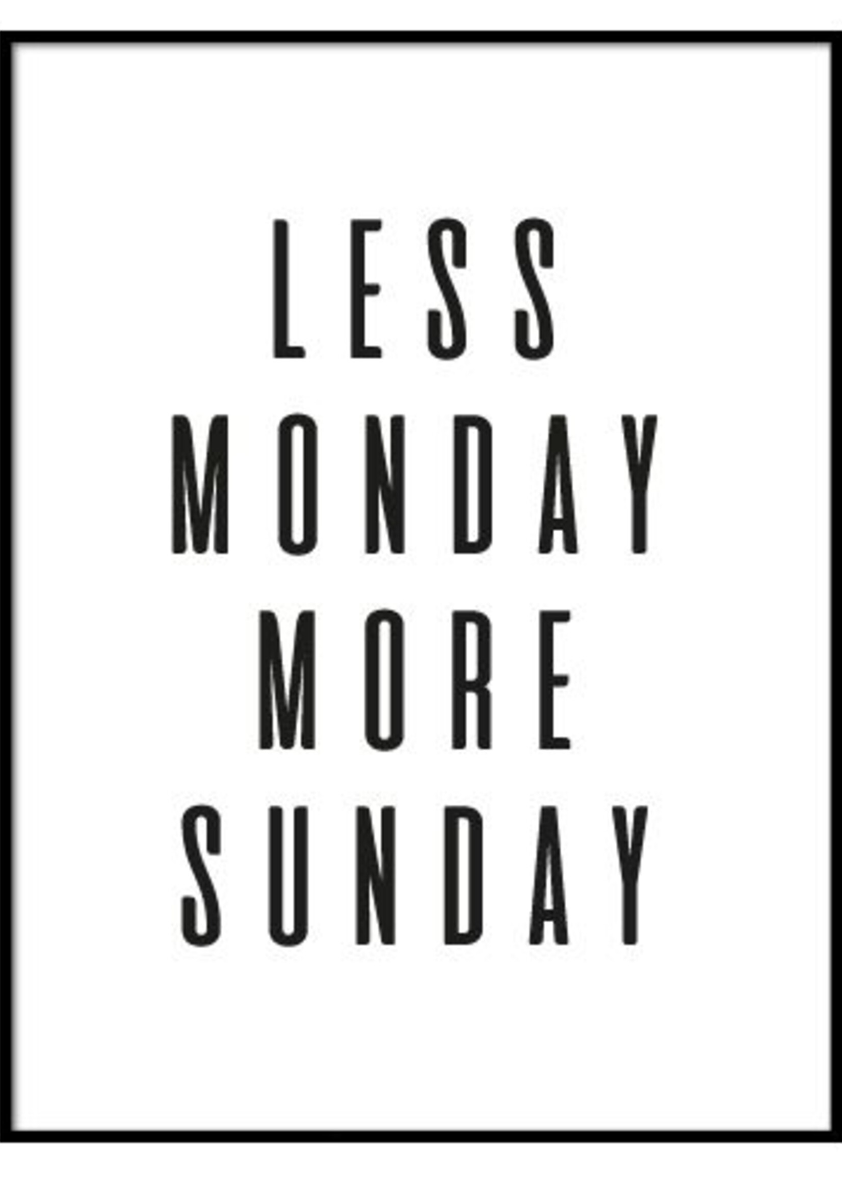 LESS MONDAY POSTER