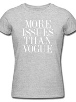 MORE ISSUES THAN VOGUE TEE GREY
